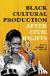  - Black Cultural Production After Civil Rights