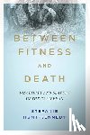 Hunt-Kennedy, Stefanie - Between Fitness and Death
