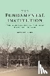 Birk, Megan - The Fundamental Institution