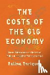 Enriquez, Falina - The Costs of the Gig Economy - Musical Entrepreneurs and the Cultural Politics of Inequality in Northeastern Brazil