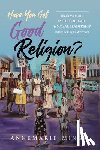 Mingo, AnneMarie - Have You Got Good Religion?