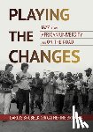 Brubeck, Darius - Playing the Changes: Jazz at an African University and on the Road