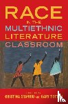  - Race in the Multiethnic Literature Classroom
