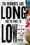 Miller, Rob - The Hours Are Long, but the Pay Is Low