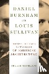 Thoreson, Trygve - Daniel Burnham and Louis Sullivan