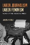 Grieve, Victoria - Labor Journalism, Labor Feminism