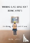 Zandy, Janet - Working-Class Girls Don't Become Artists