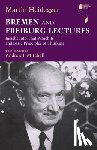 Heidegger, Martin - Bremen and Freiburg Lectures
