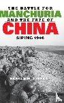 Tanner, Harold M. - The Battle for Manchuria and the Fate of China