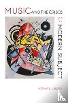 Klein, Michael L. - Music and the Crises of the Modern Subject