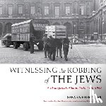 Gensburger, Sarah, Paxton, Robert O., Chapman, Herrick - Witnessing the Robbing of the Jews