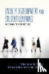 Condon, William, Iverson, Ellen R., Manduca, Cathryn A., Rutz, Carol - Faculty Development and Student Learning