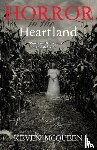 McQueen, Keven - Horror in the Heartland