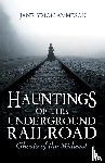 Ammeson, Jane Simon - Hauntings of the Underground Railroad