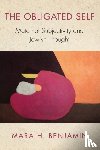 Benjamin, Mara H. - The Obligated Self