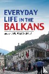  - Everyday Life in the Balkans