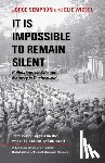 Semprun, Jorge, Wiesel, Elie - It Is Impossible to Remain Silent