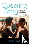 Heller, Meredith - Queering Drag