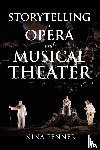 Penner, Nina - Storytelling in Opera and Musical Theater