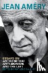 Amery, Jean - Essays on Antisemitism, Anti-Zionism, and the Left