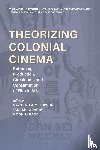  - Theorizing Colonial Cinema