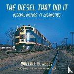Abbey, Wallace W. - The Diesel That Did It