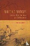 Arghirescu, Diana - Building Bridges Between Chan Buddhism and Confucianism