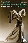 Franko, Mark - Dancing Modernism / Performing Politics
