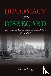 Nagy, Andras - Diplomacy and Disregard