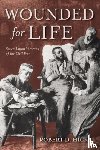 Hicks, Robert D. (The College of Physicians of Philadelphia) - Wounded for Life