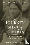  - A Journey to Mecca and London