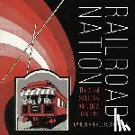 Schwantes, Carlos Arnaldo - Railroad Nation