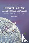 Eisenberg, Laura Zittrain, Caplan, Neil - Negotiating Arab-Israeli Peace