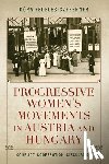 Fedeles-Czeferner, Dora - Progressive Women's Movements in Austria and Hungary