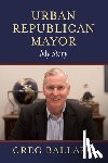 Ballard, Greg - Urban Republican Mayor
