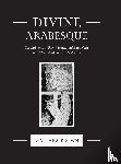 Brown, Matthew - Divine Arabesque