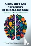  - Quick Hits for Creativity in the Classroom