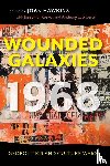  - Wounded Galaxies 1968