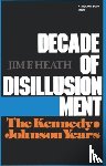 Heath, Jim F. - Decade of Disillusionment