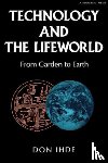 Ihde, Don - Technology and the Lifeworld