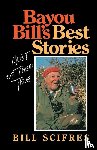 Scifres, Bill - Bayou Bill's Best Stories