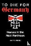 Baird, Jay Warren - To Die for Germany
