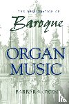 Owen, Barbara - The Registration of Baroque Organ Music