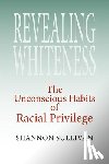 Sullivan, Shannon - Revealing Whiteness