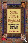 Marston, Elsa - Santa Claus in Baghdad and Other Stories about Teens in the Arab World