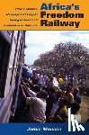 Monson, Jamie - Africa's Freedom Railway