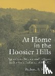 Nation, Richard F. - At Home in the Hoosier Hills