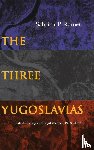 Ramet, Sabrina P. - The Three Yugoslavias