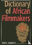 Armes, Roy - Dictionary of African Filmmakers