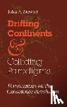 Stewart, John A. - Drifting Continents and Colliding Paradigms